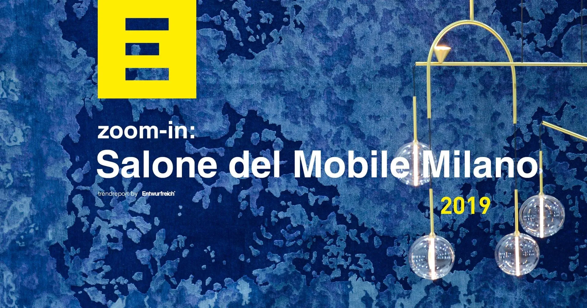 Trendreport ZOOM-IN Salone del Mobile.Milano 2019